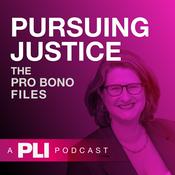 Podcast Pursuing Justice: The Pro Bono Files