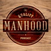 Podcast Quality Manhood