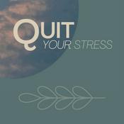 Podcast Quit Your Stress