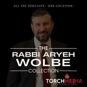 Podcast Rabbi Aryeh Wolbe Podcast Collection