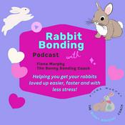 Podcast Rabbit Bonding Podcast with Fiona Murphy, The Bunny Bonding Coach