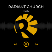 Podcast Radiant Church MatSu