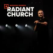 Podcast Radiant Church Weekend Sermon