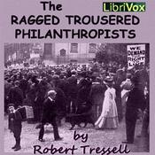 Podcast Ragged Trousered Philanthropists, The by Robert Tressell (1870 - 1911)