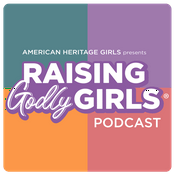 Raising Godly Girls