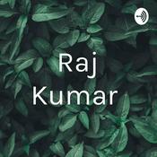 Podcast Raj Kumar