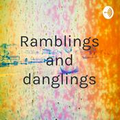 Podcast Ramblings and danglings