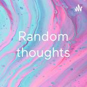 Podcast Random thoughts