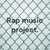Podcast Rap music project.