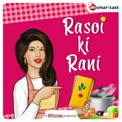 Podcast Rasoi ki Rani