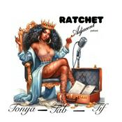 Podcast Ratchet Adjacent Podcast