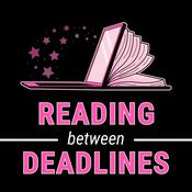 Reading Between Deadlines Podcast