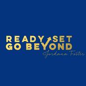 Podcast Ready Set Go Beyond