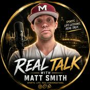 Podcast Real Talk with Matt Smith