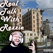 Podcast Real Talk With Rezzie