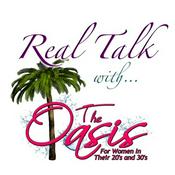 Podcast Real Talk With The Oasis Podcast