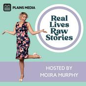 Podcast Real Lives Raw Stories