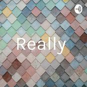 Podcast Really