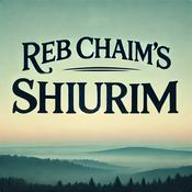 Podcast Reb Chaim's Shiurim