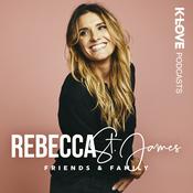 Podcast Rebecca St. James Friends and Family