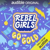 Podcast Rebel Girls Go for Gold