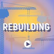Podcast Rebuilding