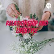Podcast Relationship and Lifestyle