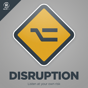 Podcast Disruption