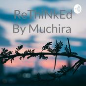 Podcast ReThiNkEd By Muchira