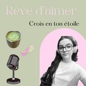 Podcast Rêve d’aimer