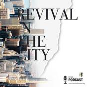 Podcast Revival In The City