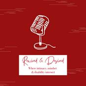 Podcast Rewired & Desired Podcast: Where Intimacy, Mindset and Disability Intersect