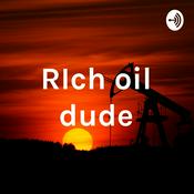 Podcast RIch oil dude