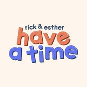 Podcast Rick and Esther Have a Time