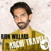 Podcast Rion Willard’s Archi-Travels