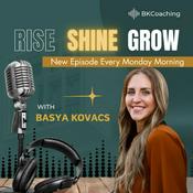 Podcast Rise. Shine. Grow