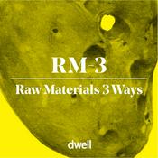 Podcast RM-3: Raw Materials 3 Ways