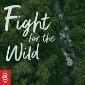 Podcast Fight for the Wild