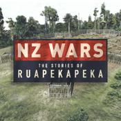 Podcast NZ Wars: The Stories of Ruapekapeka