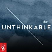 Podcast The Unthinkable