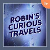 Podcast Robin's Curious Travels