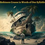 Podcast Robinson Crusoe in Words of One Syllable