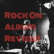 Podcast Rock On Album Review!