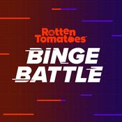 Podcast Rotten Tomatoes Binge Battle