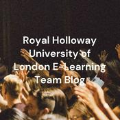 Podcast Royal Holloway University of London E-Learning Team Blog