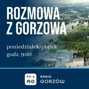 Podcast Rozmowa z Gorzowa - Radio Gorzów