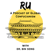 Podcast Ru: A Podcast of Global Confucianism