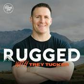 Podcast Rugged with Trey Tucker