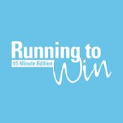 Podcast Running to Win - 15 Minute Edition