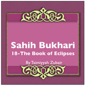 Podcast Sahih Bukhari The Book Of Eclipses